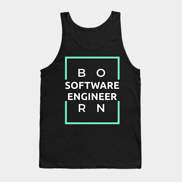 Born Software Engineer Tank Top by Genuine Programmer